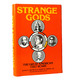Strange Gods; the Great American Cult Scare