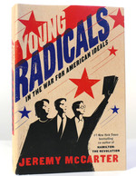 Young Radicals in the War for American Ideals