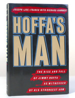Hoffa's Man; the Rise and Fall of Jimmy Hoffa as Witnessed By His Strongest Arm