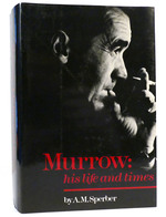 Murrow; His Life and Times