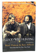 Good Will Hunting; a Screenplay