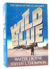 The Wild Blue; the Novel of the U. S. Air Force