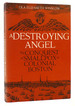 A Destroying Angel; the Conquest of Smallpox in Colonial Boston