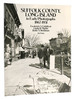 Suffolk County, Long Island, in Early Photographs, 1867-1951 184 Prints