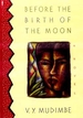 Before the Birth of the Moon