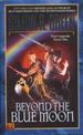 Beyond the Blue Moon