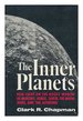 The Inner Planets: New Light on the Rocky Worlds of Mercury, Venus, Earth, the Moon, Mars, and the Asteroids
