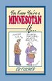 You Know You'Re a Minnesotan If...