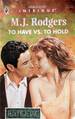 To Have Vs. to Hold (Harlequin Intrigue Series #392)
