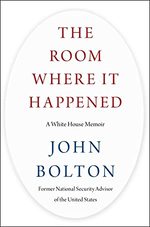 The Room Where It Happened: a White House Memoir