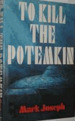 To Kill the Potemkin