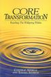 Core Transformation: Reaching the Wellspring Within