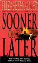 Sooner Or Later: a Novel