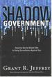 Shadow Government: How the Global Elite is Using Surveillance Against You
