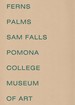 Sam Falls: Ferns and Palms