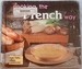 Cooking the French Way (Easy Menu Ethnic Cookbooks)