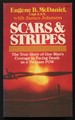 Scars & Stripes: the True Story of One Man's Courage in Facing Death as a Vietnam Pow