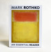 Mark Rothko: an Essential Reader