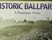 Historic Ballparks: a Panoramic Vision
