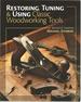 Restoring, Tuning & Using Classic Woodworking Tools