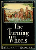 The Turning Wheels