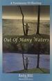 Out of Many Waters-A Testimony of Healing