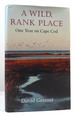 Wild, Rank Place; One Year on Cape Cod