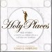 Holy Places: True Stories of Faith and Miracles from Latter-Day Temples