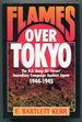 Flames Over Tokyo: the U.S. Army Air Forces' Incendiary Campaign Against Japan, 1944-1945
