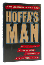 Hoffa's Man the Rise and Fall of Jimmy Hoffa as Witnessed By His Strongest Arm
