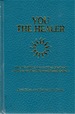 You the Healer: The World-Famous Silva Method on How to Heal Yourself and Others