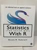 Statistics (the Easier Way) With R: an Informal Text on Applied Statistics