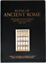 Ruins of Ancient Rome: the Drawings of French Architects Who Won the Prix De Rome 1786-1924