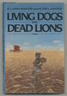Living Dogs and Dead Lions