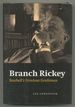 Branch Rickey: Baseball's Ferocious Gentleman