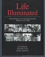 Life Illuminated: Selected Papers From Cold Spring Harbor, Volume 2 (1972-1994)