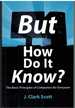 But How Do It Know? the Basic Principles of Computers for Everyone