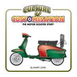 Culture & Customisation: the Motor Scooter Story