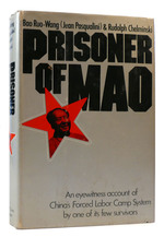 Prisoner of Mao; an Eye-Witness Account of China's Forced Labor Camp System