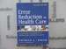 Error Reduction in Health Care: a Systems Approach to Improving Patient Safety