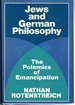Jews and German Philosophy: the Polemics of Emancipation
