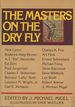 The Masters on the Dry Fly