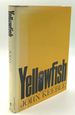 Yellowfish, a Novel--Inscribed to Poet Sam Hamill