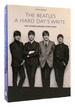 A Hard Day's Write; the Stories Behind Every Beatles Song By Steve Turner