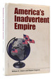America's Inadvertent Empire