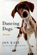 Dancing Dogs: Stories