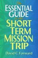 The Essential Guide to the Short Term Mission Trip