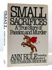 Small Sacrifices: a True Story of Passion and Murder