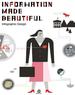 Information Made Beautiful: Infographic Design
