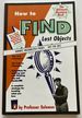 How to Find Lost Objects (Advanced Uncorrected Proof)